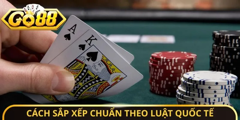 Cách sắp xếp chuẩn theo luật quốc tế