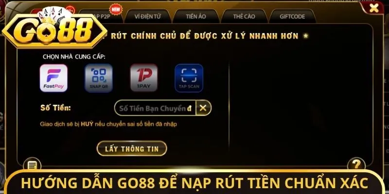 Hướng dẫn Go88 để nạp rút tiền một cách chuẩn xác