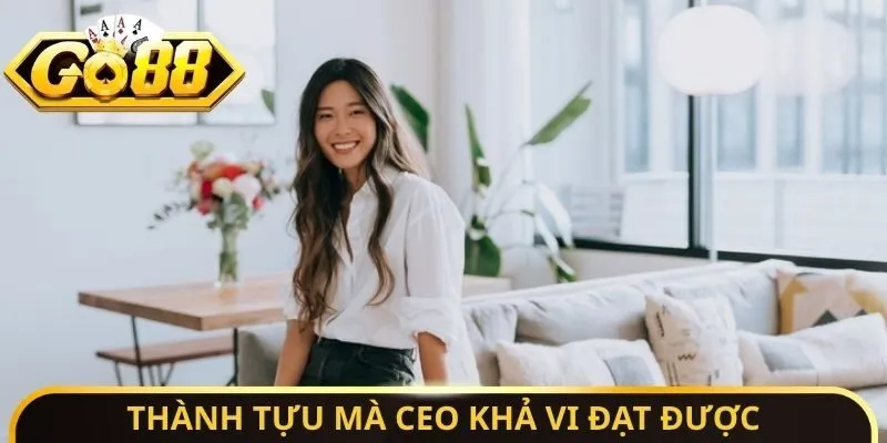 Thành tựu mà CEO Khả Vi đạt được