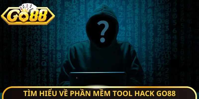 Tìm hiểu về phần mềm tool hack Go88